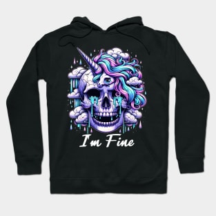 "I'm Fine" Unicorn & Crying Skull Hoodie